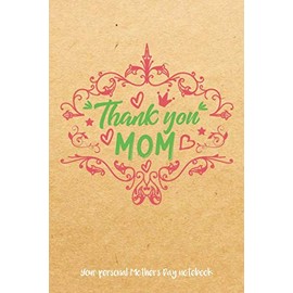 Thank you Mom: The very personal notebook for Mother's Day | A5, 120 pages, softcover | Our notebook with robust cover | Bullet Journal, Handlettering, Sketchbook, Drawing Book, Diary
