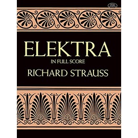 Elektra in Full Score (Dover Opera Scores)