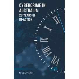 Cybercrime in Australia: 20 years of in-action