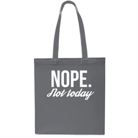 Nope. Not Today Tote Shopping Gym Beach Bag 42cm x38cm, 10 litres-Small-Grey