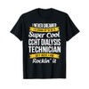 Ccht Dialysis Technician Funny Gift Appreciation T-Shirt
