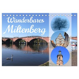 Wanderbares Miltenberg (Tischkalender 2026 DIN A5 quer), CALVENDO Monatskalender: Kommen Sie mit nach Miltenberg und lernen Sie die wunderbare ... Odenwald und Spessart kennen (CALVENDO Orte)