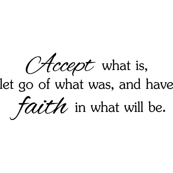 Accept What is let go of What was and Have Faith in What Will be God Cute Wall Vinyl Religious Inspirational Quote Lettering Art Saying Sticker Stencil Nursery Wall Decor