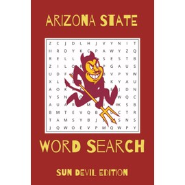 Arizona State University Word Search Puzzle Book: Word Searches with Easy to Read Print about Arizona State University, College Life, and More | 6x9 ... pages | 10+ Puzzles ... Gift for College, V