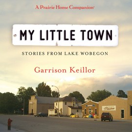 My Little Town (The Prairie Home Companion Series)