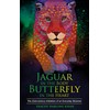 Jaguar in the Body, Butterfly in the Heart: The Real-life