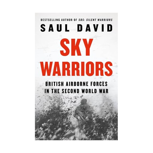 Sky Warriors: The Sunday Times Bestselling History of the British