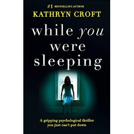 While You Were Sleeping: A gripping psychological thriller you just can't put down