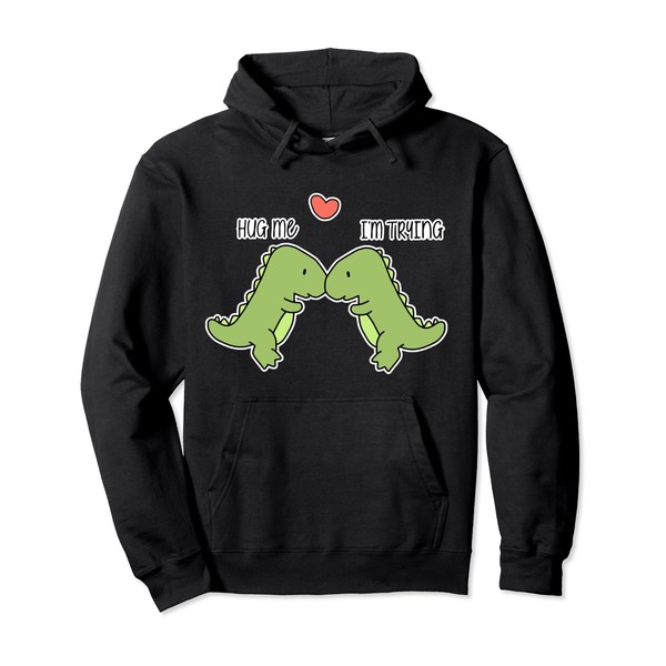 Dinosaur hug me Pullover Hoodie