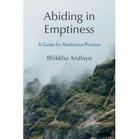 Abiding in Emptiness: A Guide for Meditative Practice