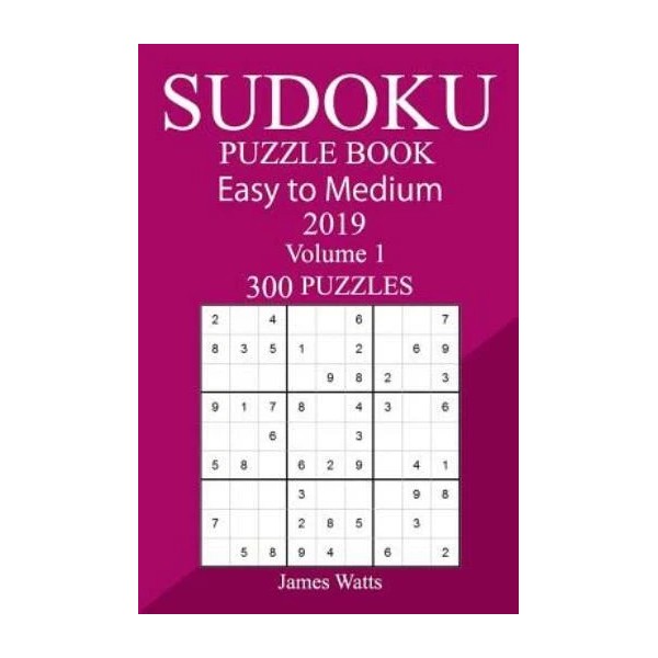 300 Easy To Medium Sudoku Puzzle Book 2019