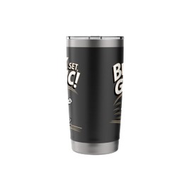 Garlic Bread: Bready, Set, Garlic! Stainless Steel Insulated Tumbler