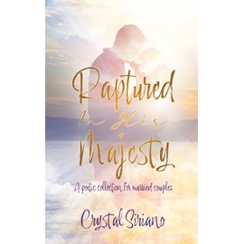 Raptured In His Majesty: A poetic collection for married couples: 0