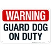 Sigo Signs Warning Guard Dog On Duty Sign, 10x7 Inches,