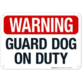 Sigo Signs Warning Guard Dog On Duty Sign, 10x7 Inches, Rust Free .040 Aluminum, Fade Resistant, Made in USA
