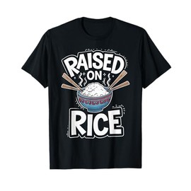 Raised On Rice T-Shirt