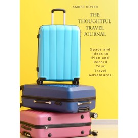 The Thoughtful Travel Journal (The Thoughtful Journalsthe Thoughtful Journals)