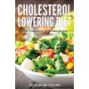 Cholesterol Lowering Diet: Lower Cholesterol with Paleo Recipes and Low