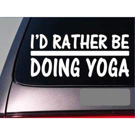 EZ-STIK I'd Rather be a Doing Yoga *H679* 8 inch Sticker Decal hot Yoga mat Pants Block