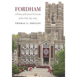 Fordham, a History of the Jesuit University of New York