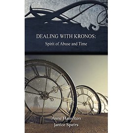 Dealing with Kronos: Spirit of Abuse and Time: Strategies for the Threshold #9