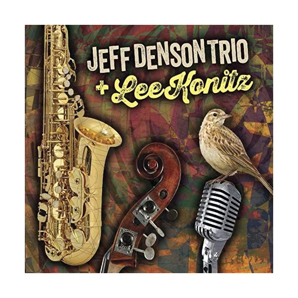 Jeff Denson Trio And Lee Konitz