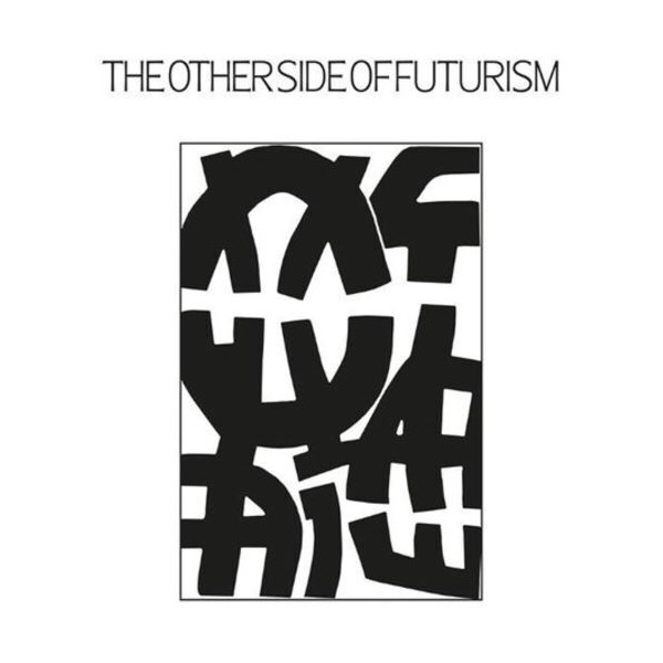 VARIOUS ARTISTS OTHER SIDE OF FUTURISM NEW LP