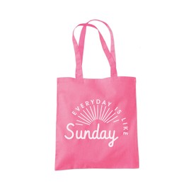 Everyday is Like Sunday Tote Bag - pink One Size