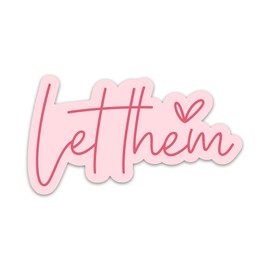 Let Them Sticker Positive Affirmation Sticker Womens Kindness Sticker Inspirational Stickers Gifts for Adults Teens Kids Mental Health Vinyl Decals for Laptop Water Bottle Journal Self Love Sticker