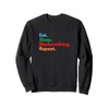 Eat Sleep Blacksmithing Repeat for Blacksmiths Workers Sweatshirt