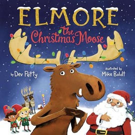Elmore the Christmas Moose (Elmore the Moose)