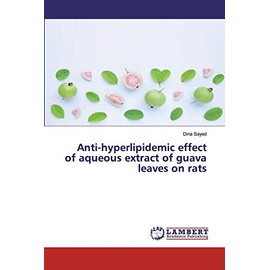 Anti-hyperlipidemic effect of aqueous extract of guava leaves on rats