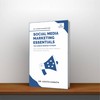 Social Media Marketing Essentials You Always Wanted To Know (Self-Learning