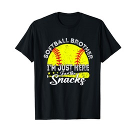 Softball brother I'm Just Here for the snacks Funny T-Shirt