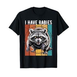 I Have Rabies Shirts & Gifts I Have Rabies T-Shirt
