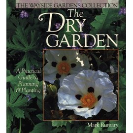 The Dry Garden: A Practical Guide To Planning & Planting