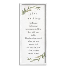 Stupell Industries Stop Waiting Inspirational Text Sign Botanical Border, Design by Daphne Polselli