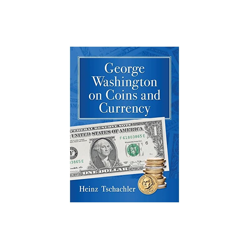 George Washington on Coins and Currency