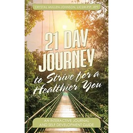 21 Day Journal to Strive for a Healthier You