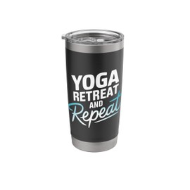 Yoga Retreat And Repeat Stainless Steel Insulated Tumbler