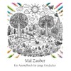Mal Zauber: Ein Ausmalbuch für junge Entdecker