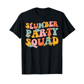 Slumber Party Squad Groovy For Matching Sleepover Party T-Shirt
