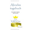  Abnehmtagebuch: Dein t?glicher Begleiter w?hrend deiner YAH-Di?t (German Edition)