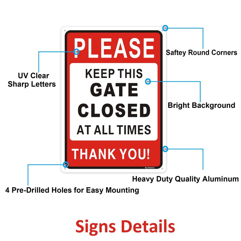 2 x Please Keep this Gate Closed at All Times