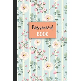 password book: Internet Password Logbook with Alphabetical A-Z Tabs | Password Notebook To Protect Usernames, Passwords, Address | Small Password Notebook 6” x 9”