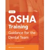 ADA OSHA Training: Guidance for the Dental Team