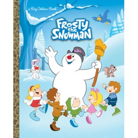 Frosty the Snowman Big Golden Book (Frosty the Snowman): A Classic Christmas Book for Kids