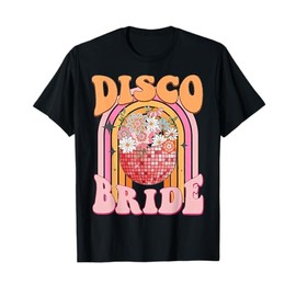 Disco Bachelorette Bride's Last Disco My Last Disco T-Shirt