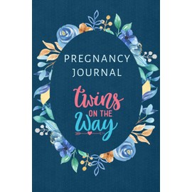 Pregnancy Journal Twins On The Way: Pregnancy Journal For Twins Memory Book. Notebook Diary Belly Book For Moms-To-Be (6x9, 110 Lined Pages)