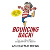 Bouncing Back!: How You Rebound From Disappointment and Disaster